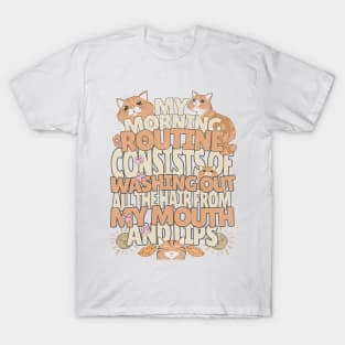 Cats Person Cat Owner Funny Mornings - I Love My Cat T-Shirt